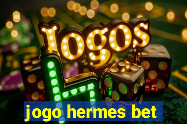 jogo hermes bet